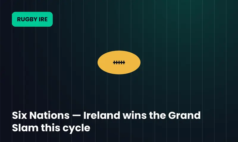 Six Nations — Ireland wins the Grand Slam this cycle